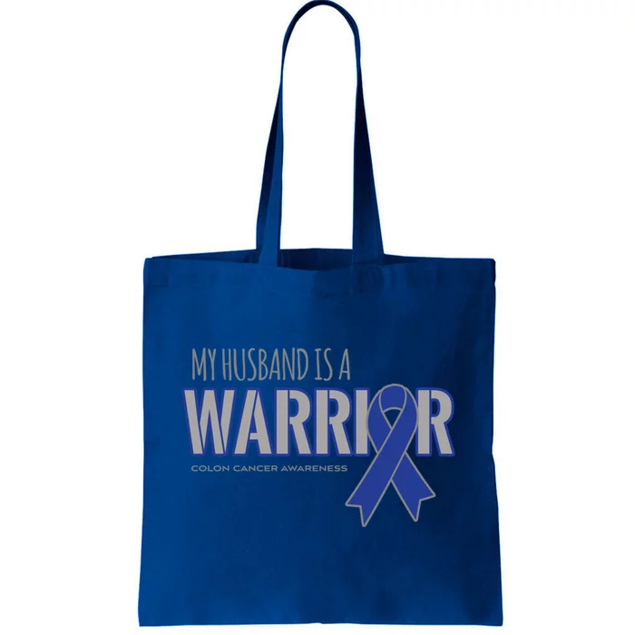 My Husband Is A Warrior Colon Cancer Support Gift Tote Bag