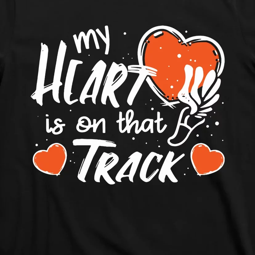 My Heart Is On That Track Track And Field Mom T-Shirt