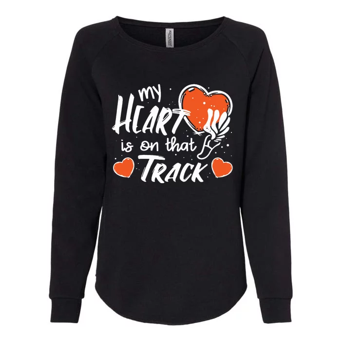 My Heart Is On That Track Track And Field Mom Womens California Wash Sweatshirt