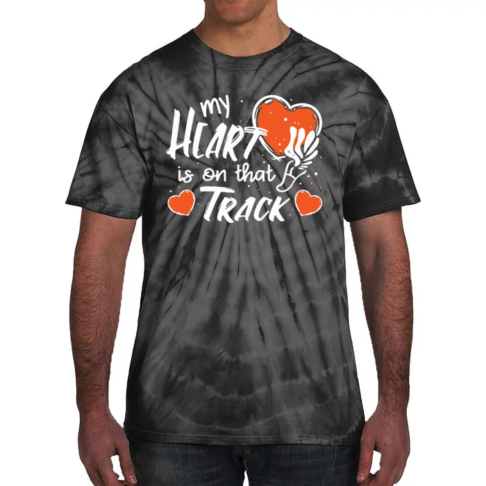 My Heart Is On That Track Track And Field Mom Tie-Dye T-Shirt