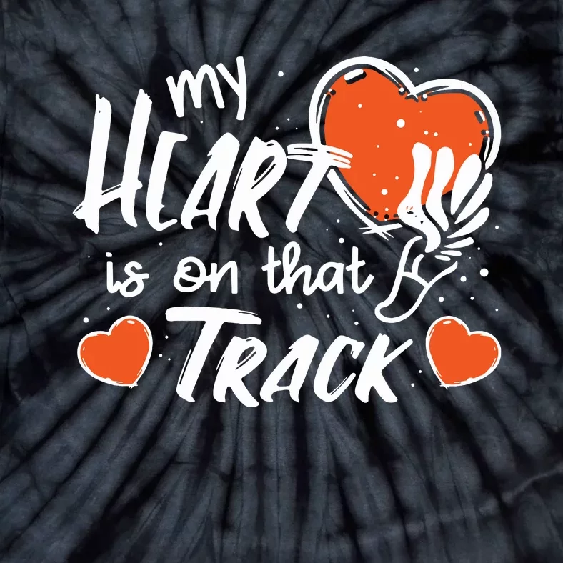 My Heart Is On That Track Track And Field Mom Tie-Dye T-Shirt