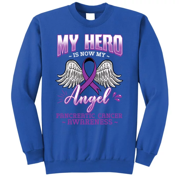 My Hero Is Now My Angel Pancreatic Cancer Purple Cute Gift Sweatshirt