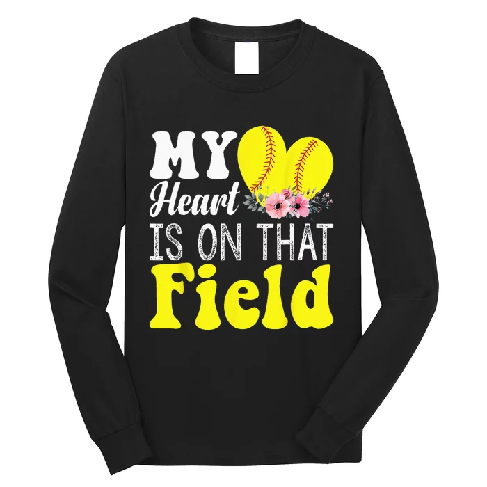 My Heart Is On That Field Baseball Softball Mom Gifts Long Sleeve Shirt