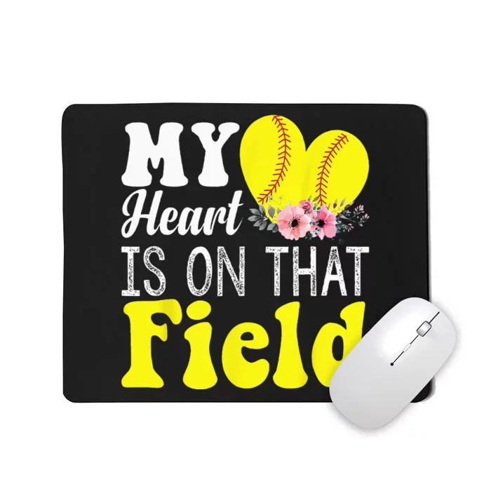 My Heart Is On That Field Baseball Softball Mom Gifts Mousepad