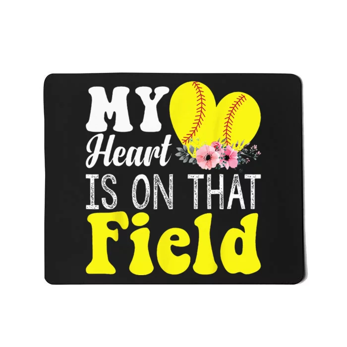 My Heart Is On That Field Baseball Softball Mom Gifts Mousepad