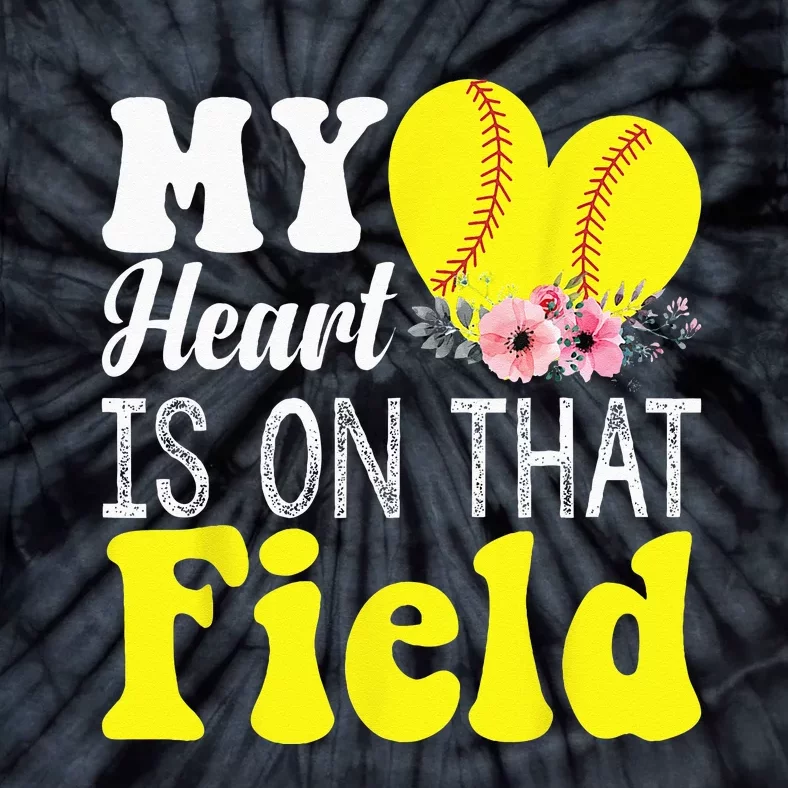 My Heart Is On That Field Baseball Softball Mom Gifts Tie-Dye T-Shirt