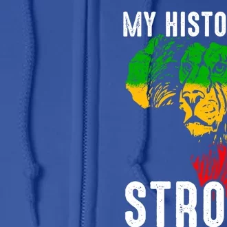 My History Is Strong Black History Gift African Map Lion Gift Full Zip Hoodie