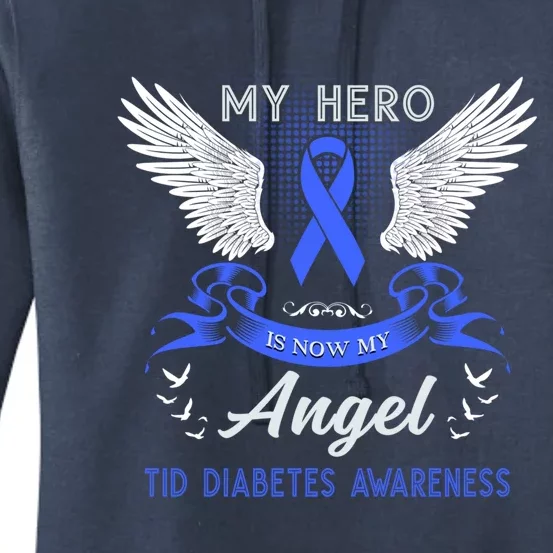 My Hero Is Now My Angel T1d Diabetes Awareness Blue Ribbon Funny Gift Women's Pullover Hoodie