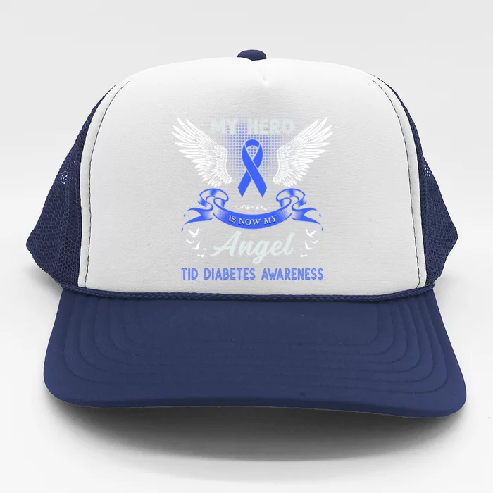 My Hero Is Now My Angel T1d Diabetes Awareness Blue Ribbon Funny Gift Trucker Hat