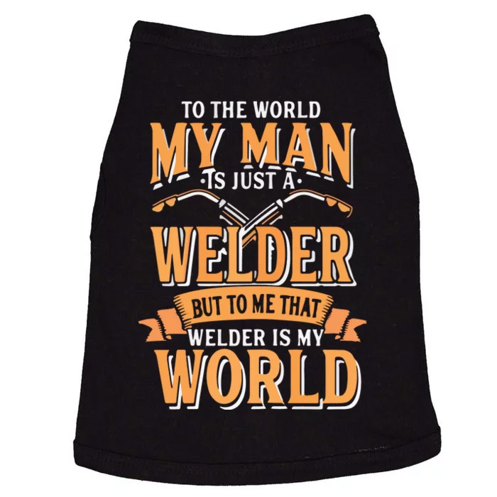 My Husband Is Just A Welder To Me That Welder Is My World Premium Doggie Tank