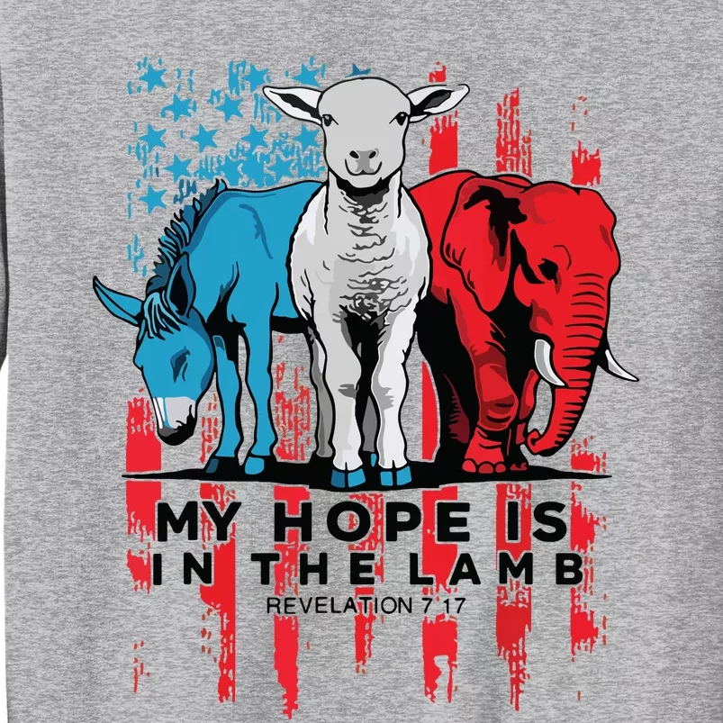 My Hope Is In The Lamb Christian Jesus God Donkey Elephan Tall Sweatshirt