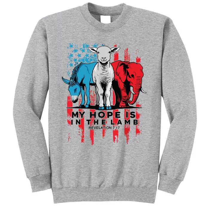 My Hope Is In The Lamb Christian Jesus God Donkey Elephan Tall Sweatshirt