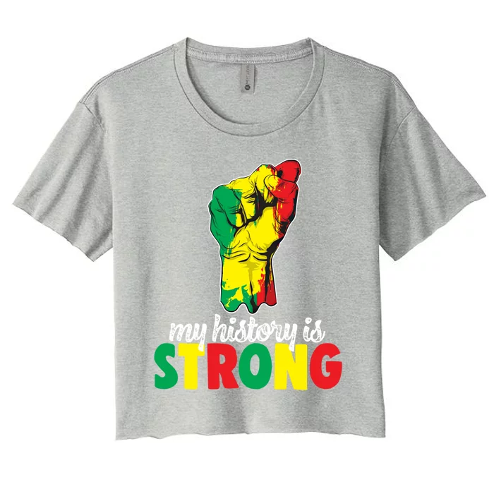 My History Is Strong Junetheen Black History Power African Gift Women's Crop Top Tee