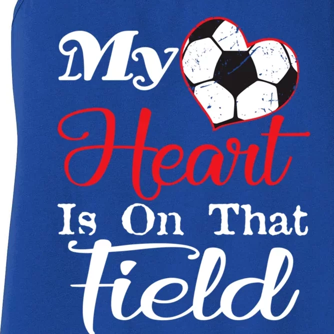 My Heart Is On That Field Soccer Gift Women's Racerback Tank