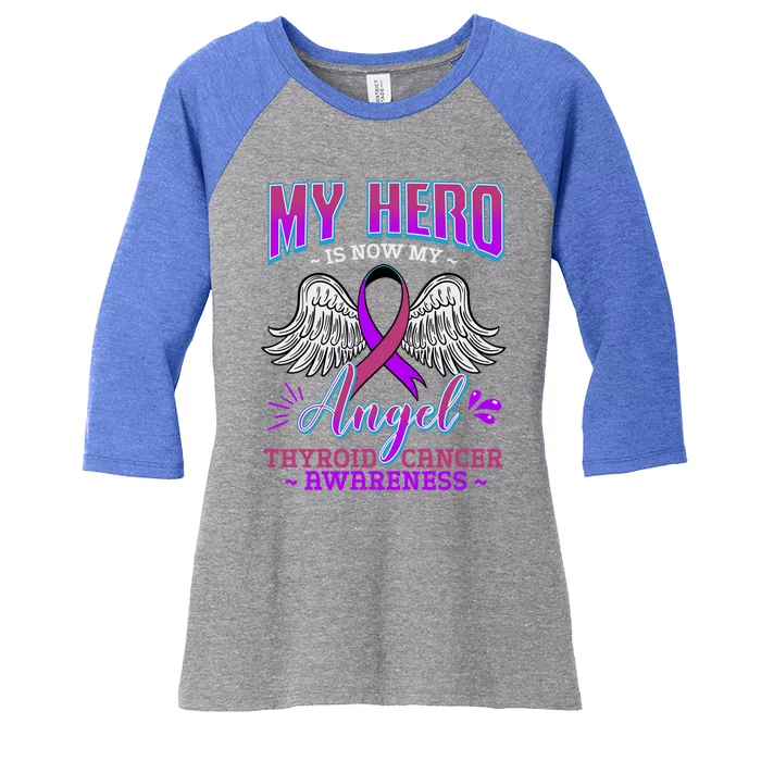 My Hero Is Now My Angel Thyroid Cancer Carcinoma Gift Idea Gift Women's Tri-Blend 3/4-Sleeve Raglan Shirt