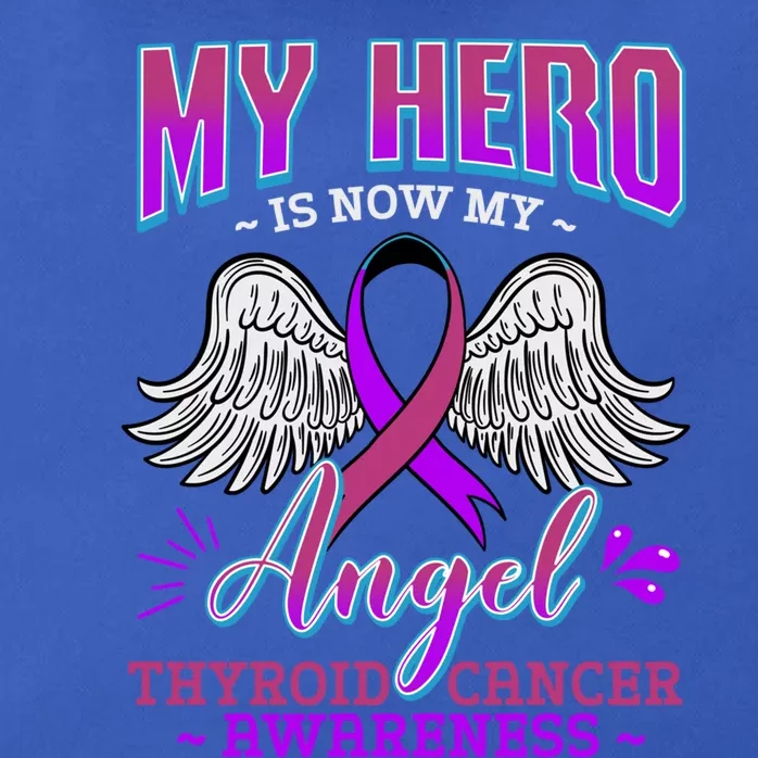 My Hero Is Now My Angel Thyroid Cancer Carcinoma Gift Idea Gift Zip Tote Bag