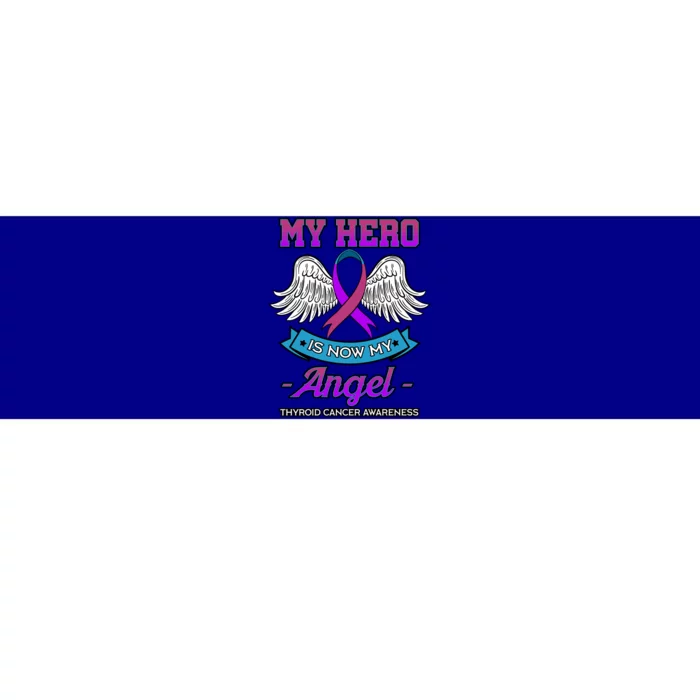 My Hero Is Now My Angel Thyroid Cancer Purple Teal And Pink Gift Bumper Sticker