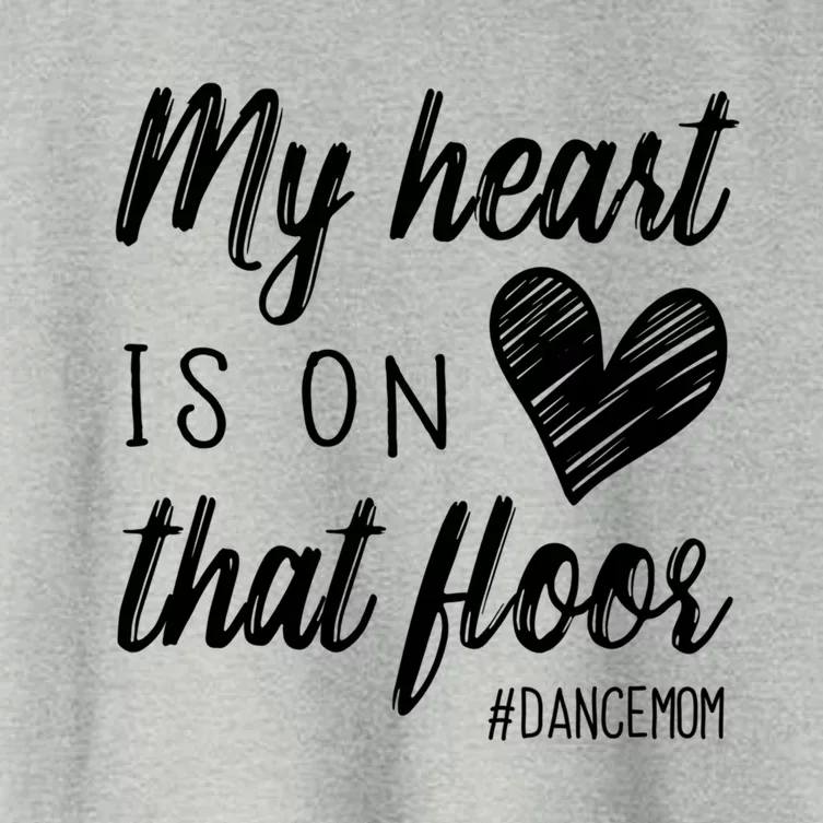 My Heart Is On That Floor Dance Mom Cool Gift Women's Crop Top Tee