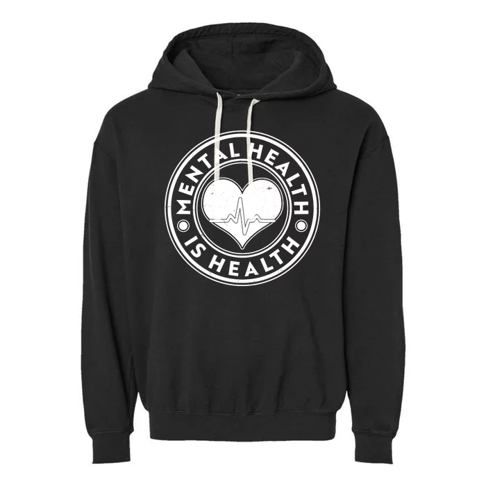 Mental Health Is Health Heartbeat Emblem Garment-Dyed Fleece Hoodie