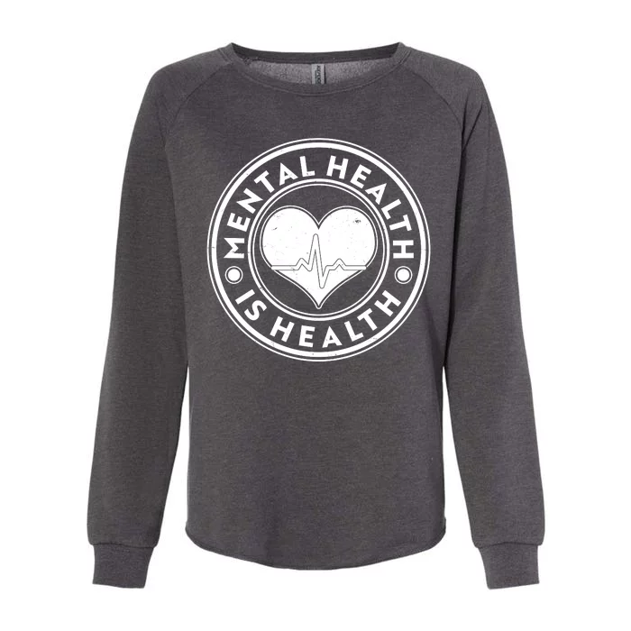 Mental Health Is Health Heartbeat Emblem Womens California Wash Sweatshirt