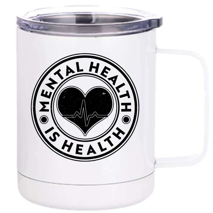 Mental Health Is Health Heartbeat Emblem Front & Back 12oz Stainless Steel Tumbler Cup