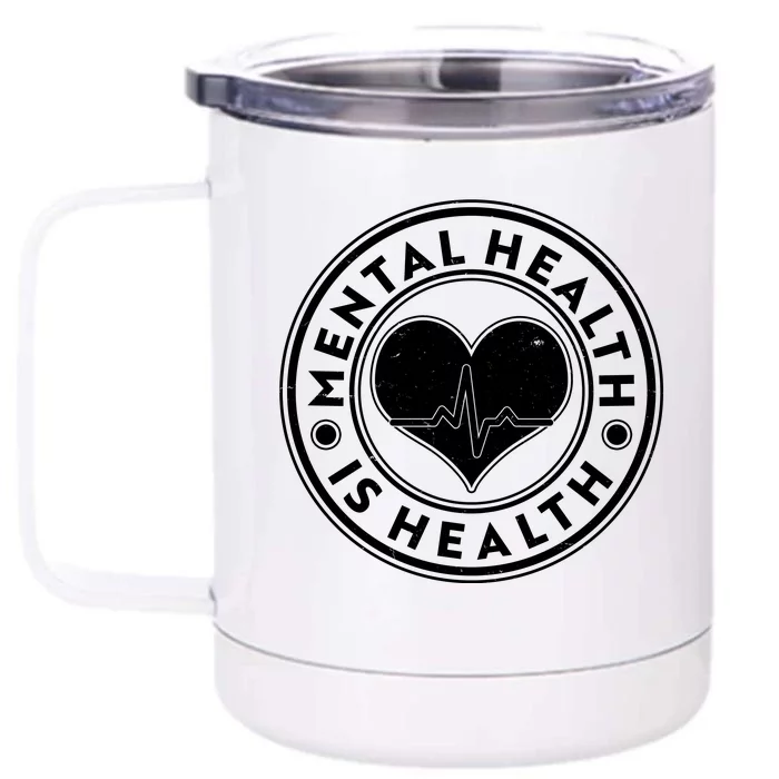 Mental Health Is Health Heartbeat Emblem Front & Back 12oz Stainless Steel Tumbler Cup