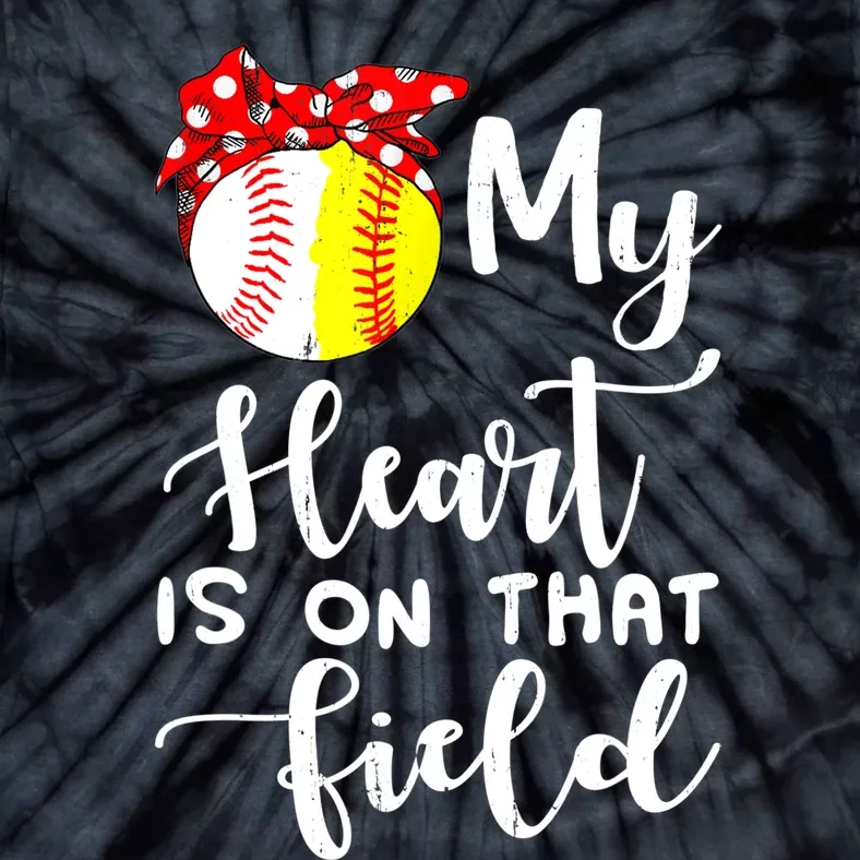 My Heart Is On That Field Baseball TShirt Softball Mom TShirt Tie-Dye T-Shirt