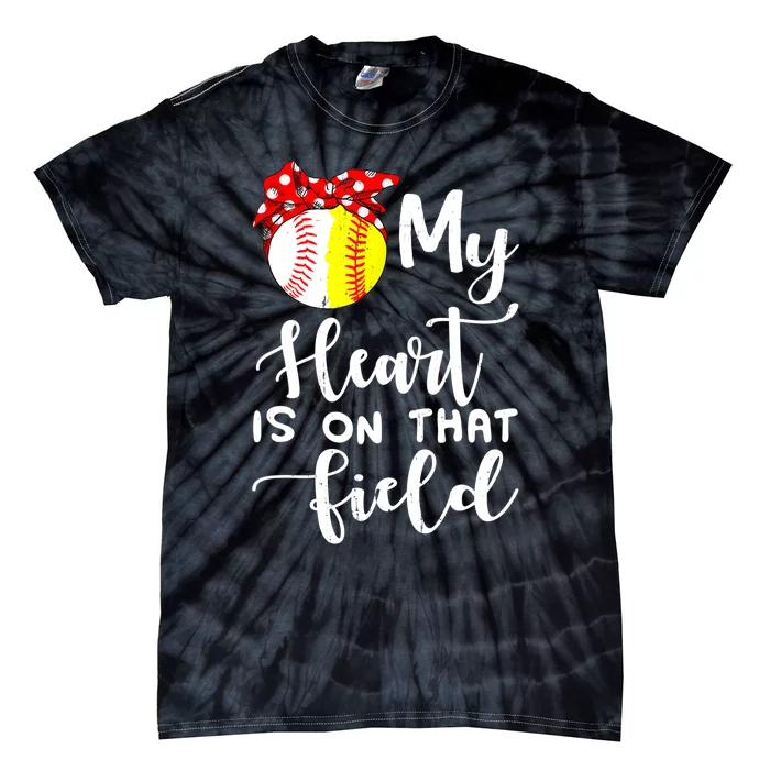 My Heart Is On That Field Baseball TShirt Softball Mom TShirt Tie-Dye T-Shirt