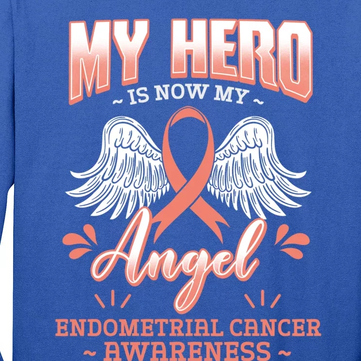 My Hero Is Now My Angel Endometrial Cancer Uterine Cancer Cool Gift Long Sleeve Shirt