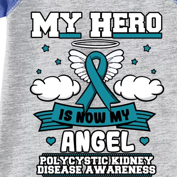 My Hero Is Now My Angel Polycystic Ney Disease Warrior Meaningful Gift Infant Baby Jersey Bodysuit