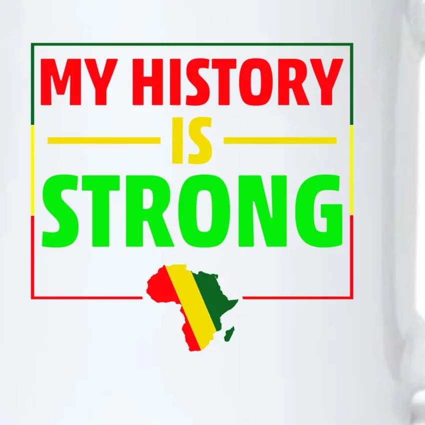 My History Is Strong Gift Black History Month Funny Gift Black Color Changing Mug