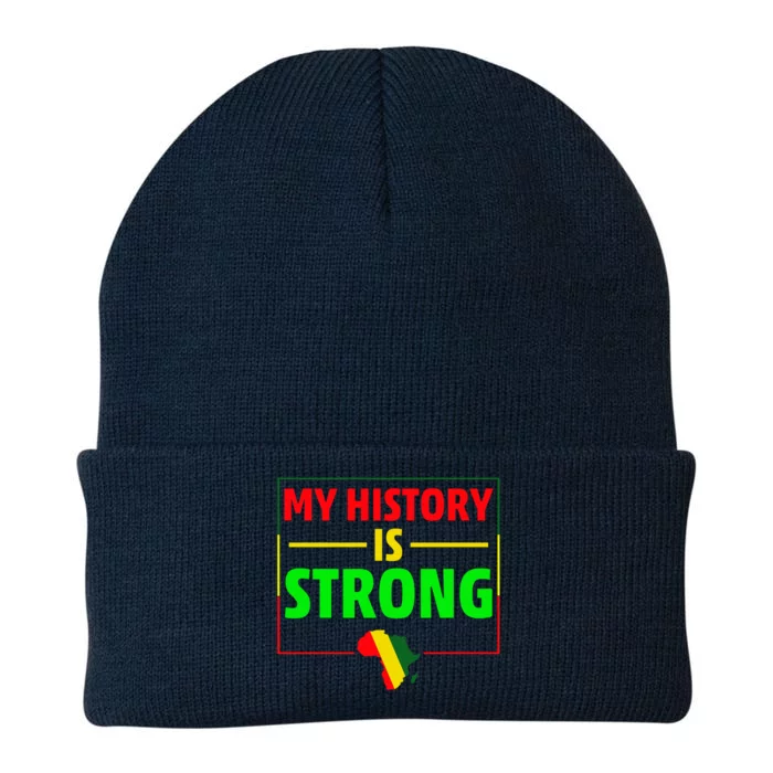 My History Is Strong Gift Black History Month Funny Gift Knit Cap Winter Beanie