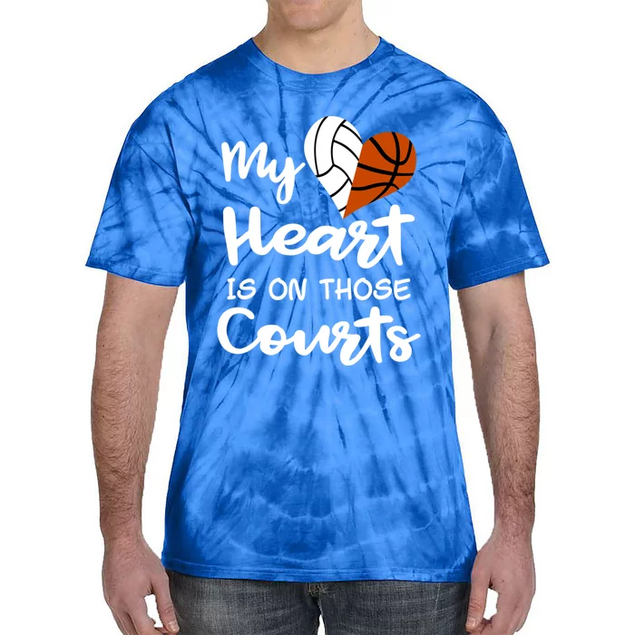 My Heart Is On Those Courts Volleyball Basketball Player Mom Gift Tie-Dye T-Shirt