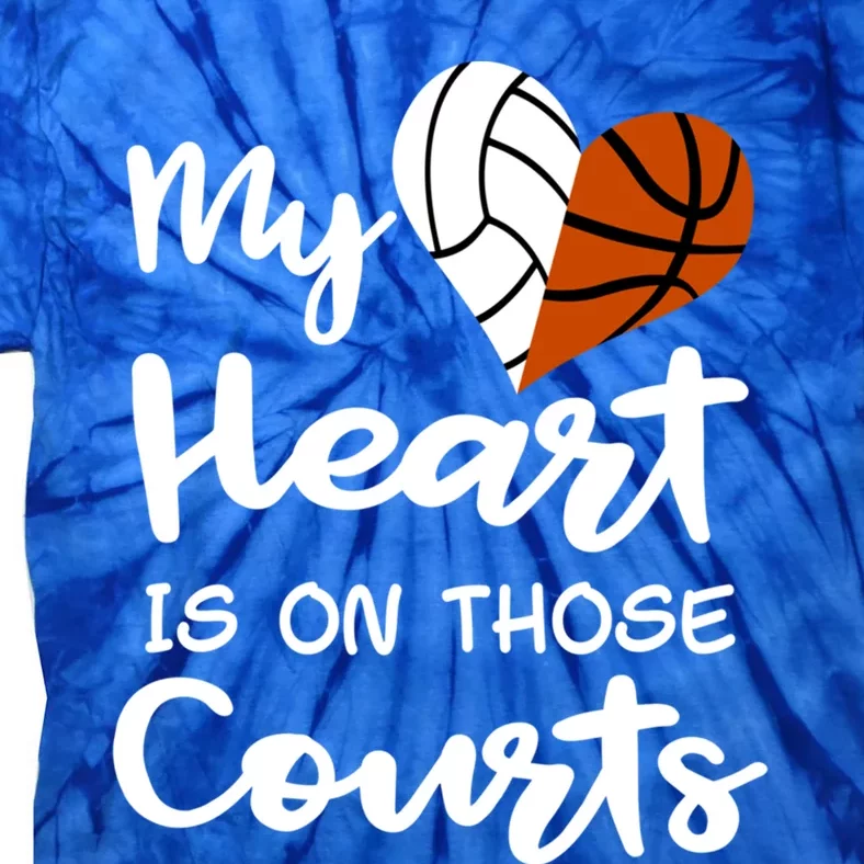 My Heart Is On Those Courts Volleyball Basketball Player Mom Gift Tie-Dye T-Shirt