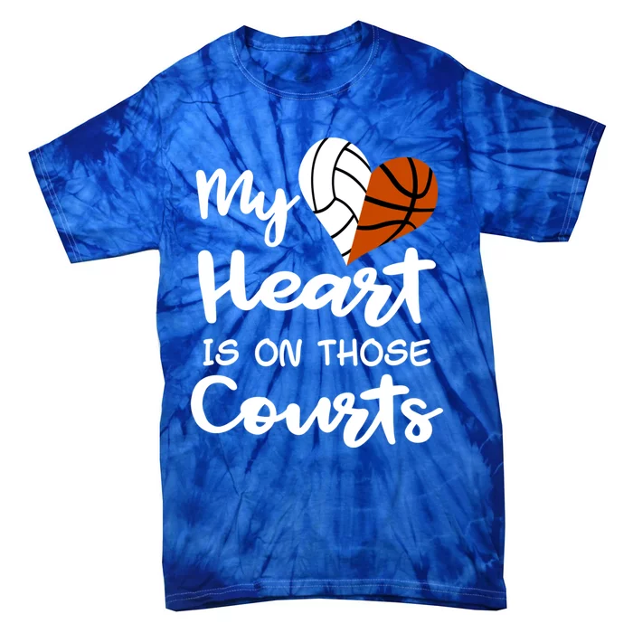 My Heart Is On Those Courts Volleyball Basketball Player Mom Gift Tie-Dye T-Shirt