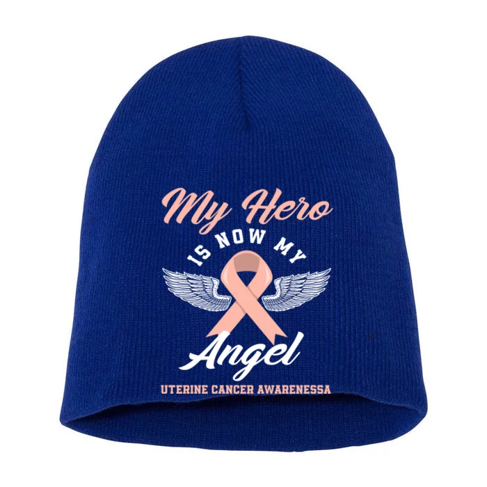 My Hero Is Now My Angel Uterine Cancer Awareness Gift Short Acrylic Beanie