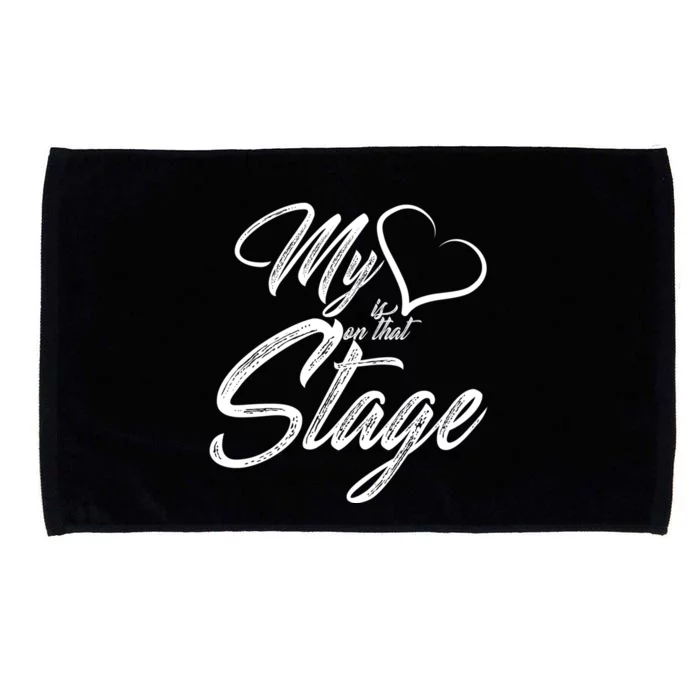 My Heart Is On That Stage Dance Recital Ballet Dance Mom Cute Gift Microfiber Hand Towel