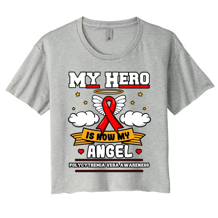 My Hero Is Now My Angel Polycythemia Vera Awareness Advocate Funny Gift Women's Crop Top Tee