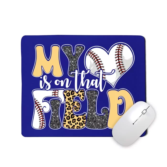 My Heart Is On That Field Tee Leopard Baseball Softball Mom Gift Mousepad