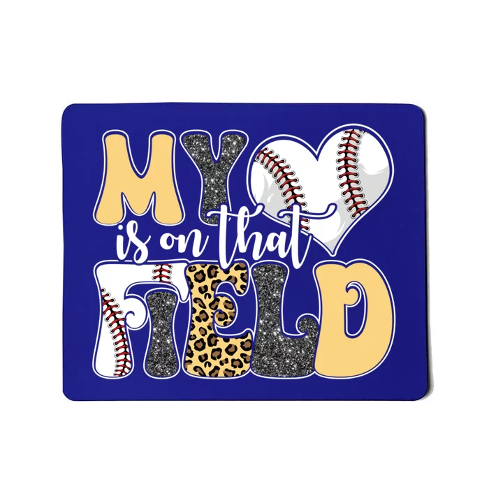 My Heart Is On That Field Tee Leopard Baseball Softball Mom Gift Mousepad