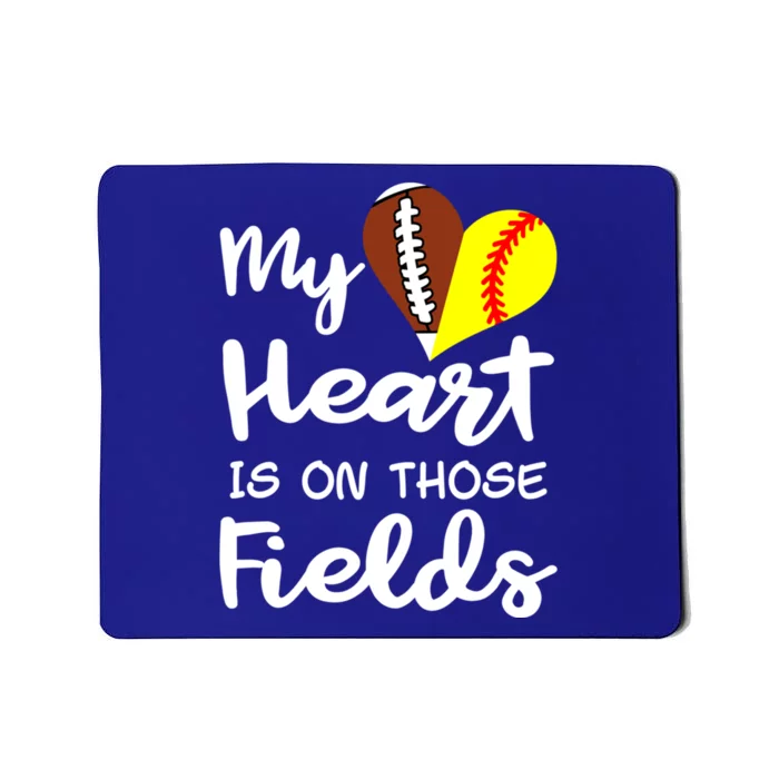 My Heart Is On Those Fields Football Softball Player Mom Gift Mousepad