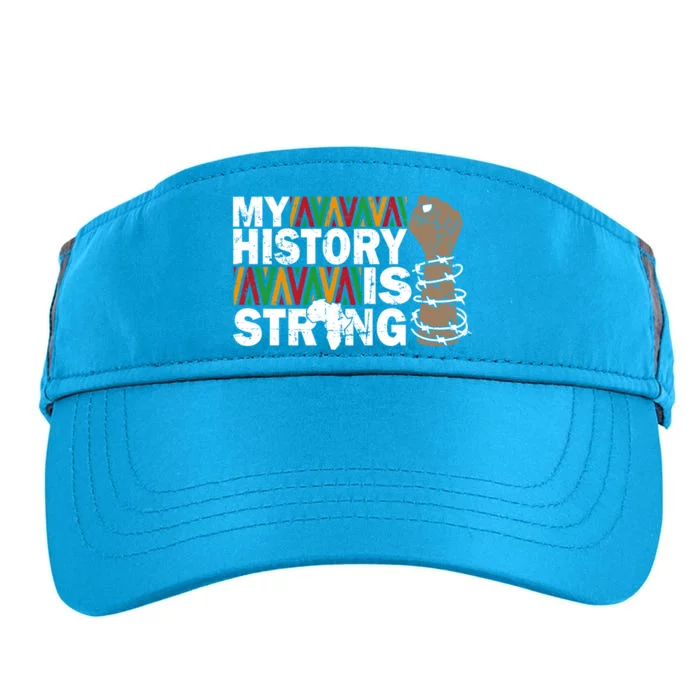 My History Is Strong African American Black Juneteenth Funny Gift Adult Drive Performance Visor