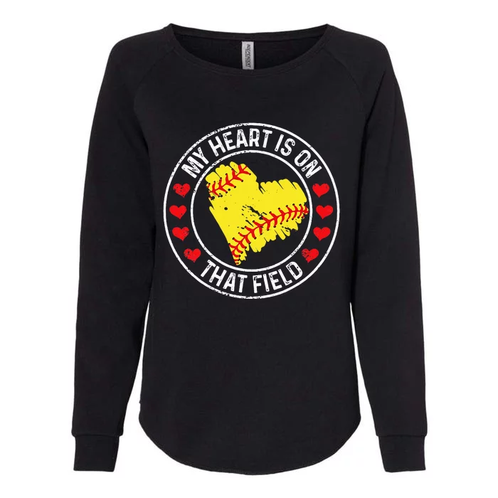 My Heart Is On That Field Baseball Softball Mom Womens California Wash Sweatshirt