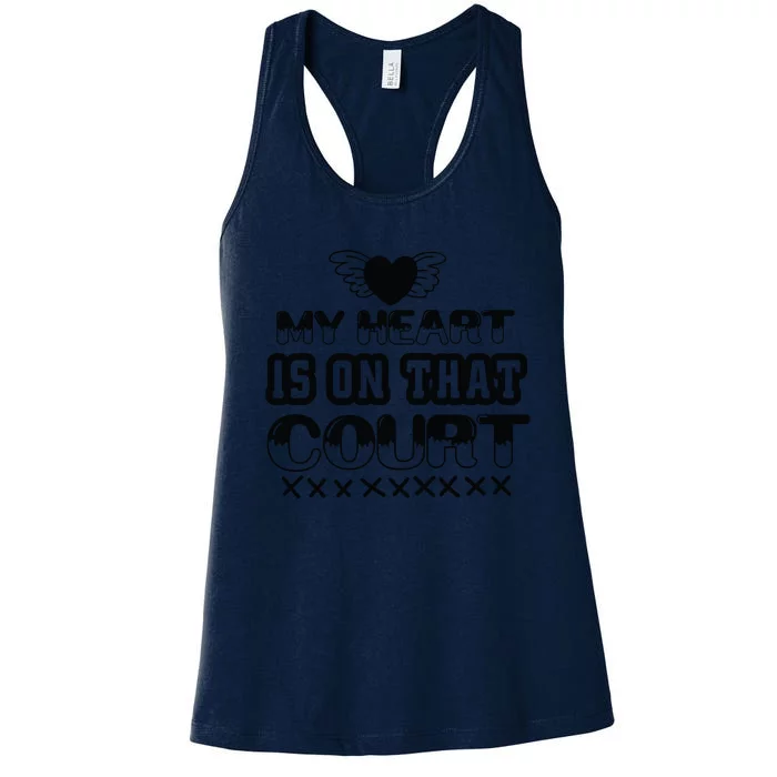 My Heart Is On That Court Gift For Basketball Fan Team Sport Bball Women's Racerback Tank