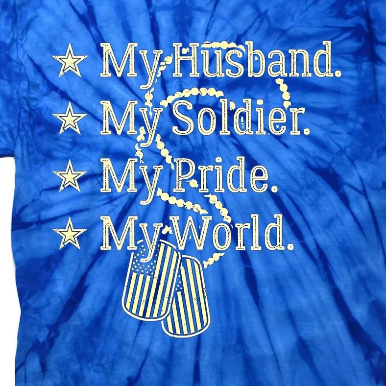 My Husband Is A Soldier Hero Proud Military Wife Army Spouse Funny Gift Tie-Dye T-Shirt