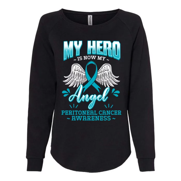 My Hero Is Now My Angel Primary Peritoneal Cancer Awareness Meaningful Gift Womens California Wash Sweatshirt