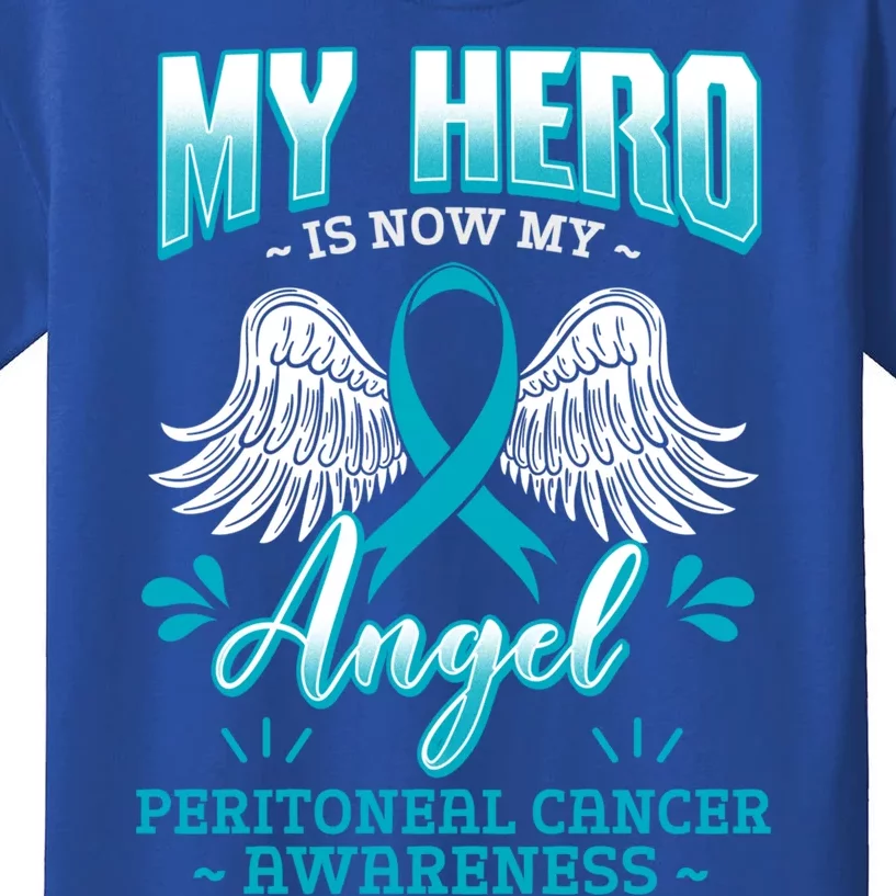 My Hero Is Now My Angel Primary Peritoneal Cancer Awareness Meaningful Gift Kids T-Shirt