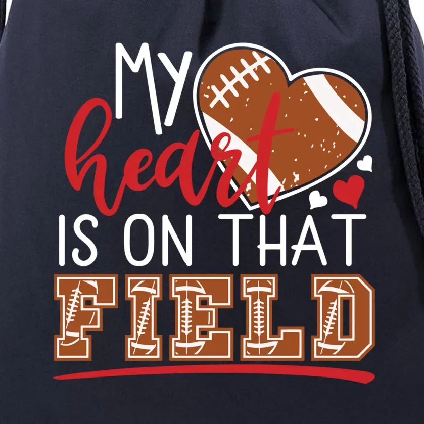 My Heart Is On That Field Game Day Vibes Football Mom Gift Funny Gift Drawstring Bag