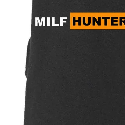 MILF Hunter I Love Milfs MILFs Hot Mom Hunter Lover Gift Doggie 3-End Fleece Hoodie