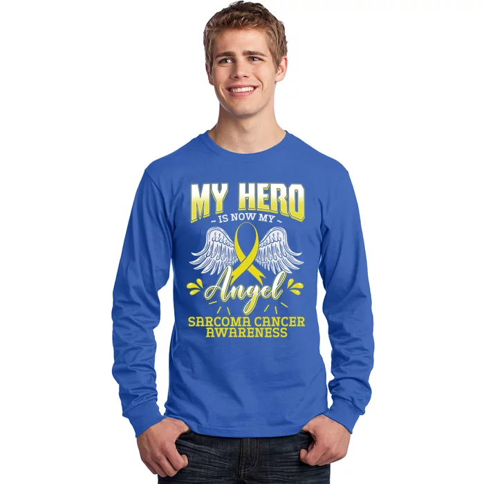 My Hero Is Now My Angel Sarcoma Cancer Awareness Warrior Gift Long Sleeve Shirt